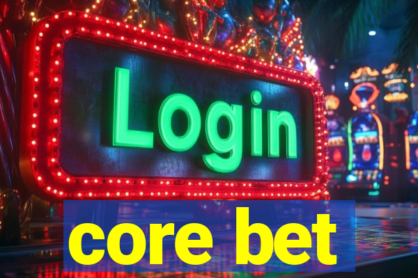 core bet