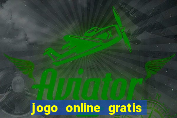 jogo online gratis ganhar dinheiro