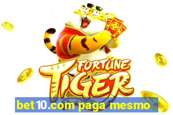 bet10.com paga mesmo