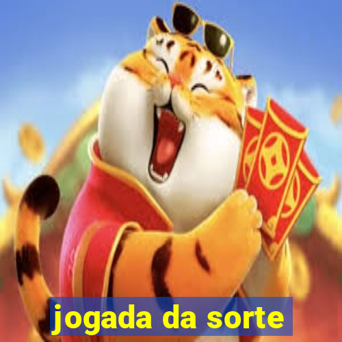 jogada da sorte