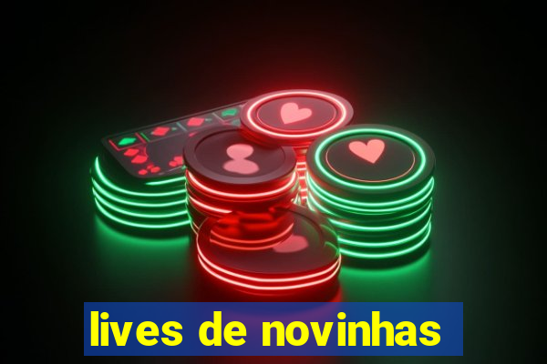 lives de novinhas