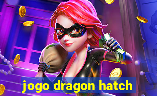 jogo dragon hatch