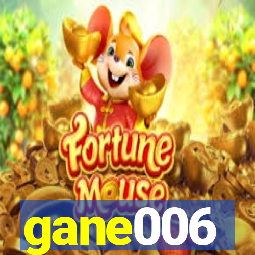 gane006