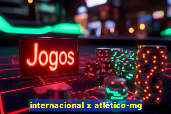 internacional x atlético-mg