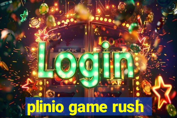 plinio game rush