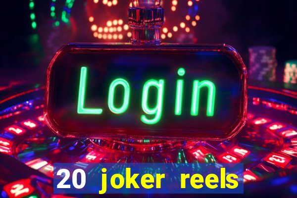 20 joker reels slot online