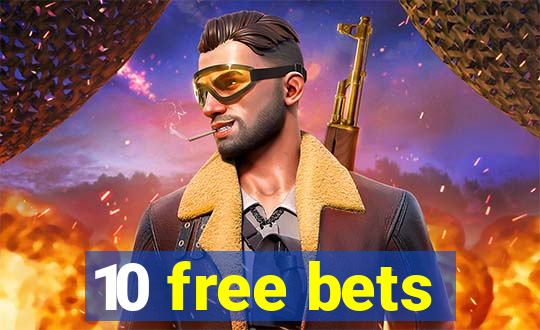 10 free bets