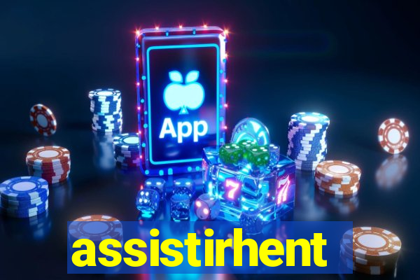 assistirhent