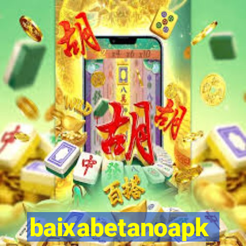 baixabetanoapk