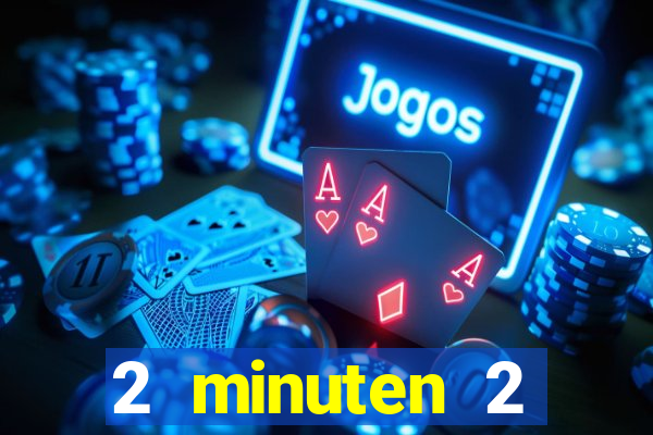 2 minuten 2 millionen casino