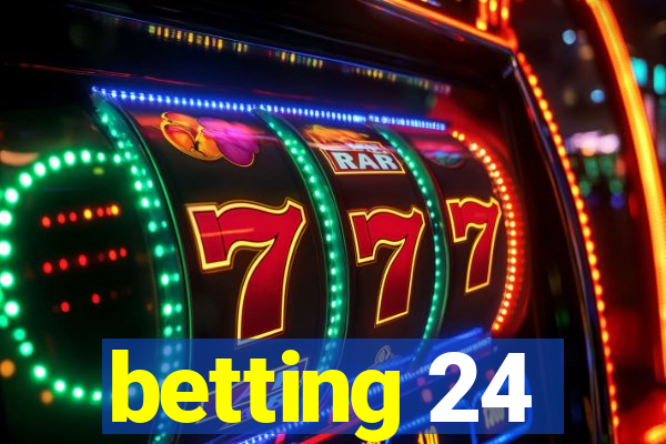 betting 24