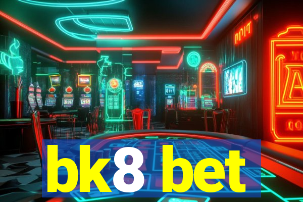 bk8 bet