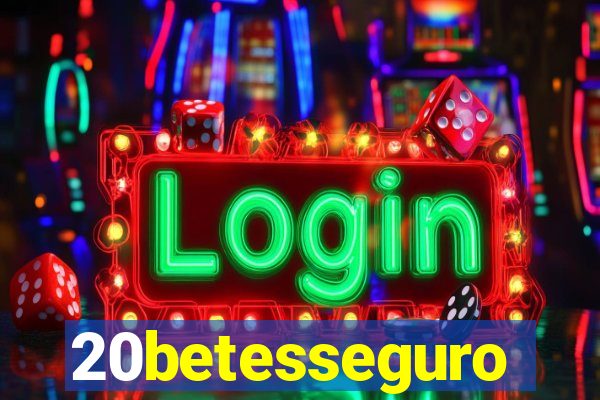 20betesseguro