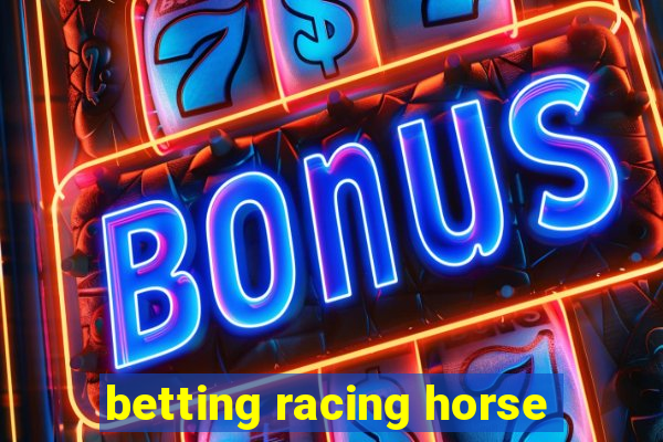 betting racing horse