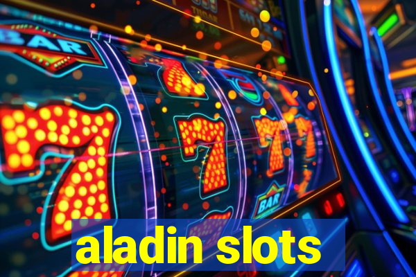 aladin slots