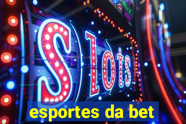 esportes da bet