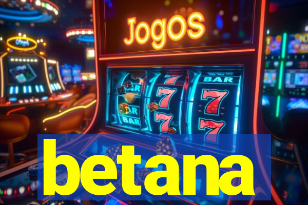 betana