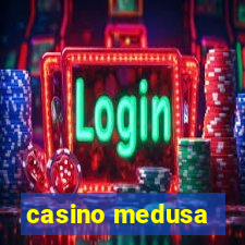 casino medusa