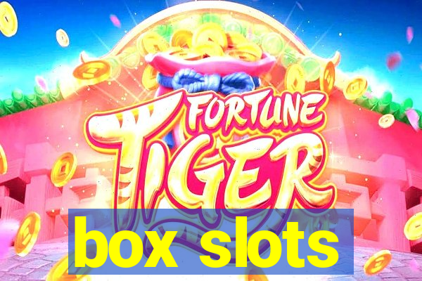 box slots