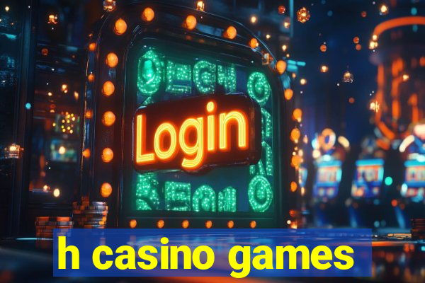 h casino games