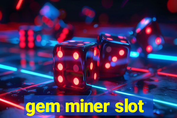 gem miner slot