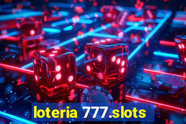 loteria 777.slots