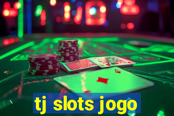 tj slots jogo