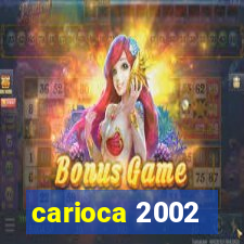 carioca 2002