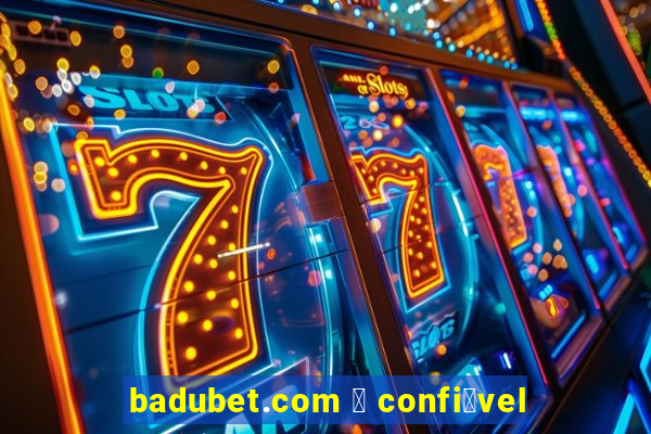 badubet.com 茅 confi谩vel