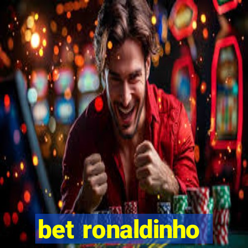 bet ronaldinho