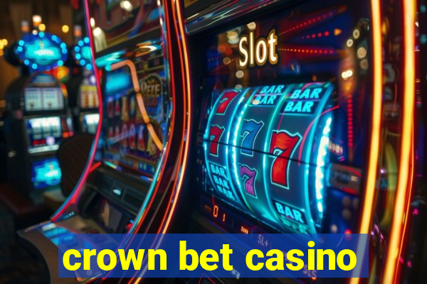 crown bet casino