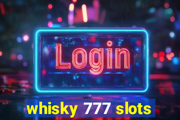 whisky 777 slots