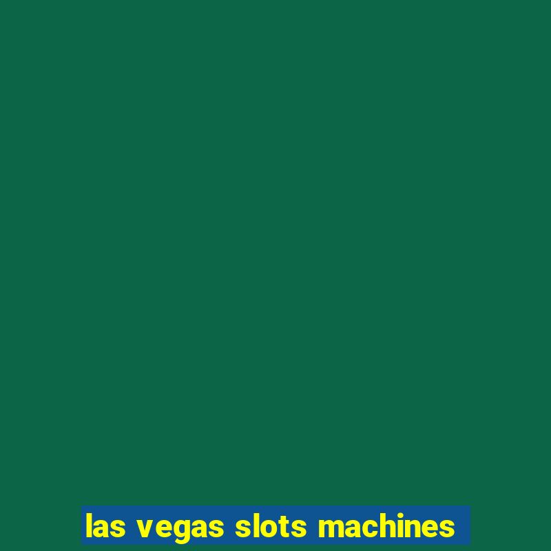 las vegas slots machines