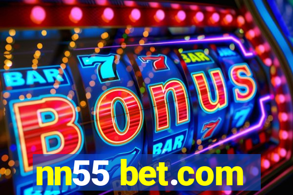 nn55 bet.com