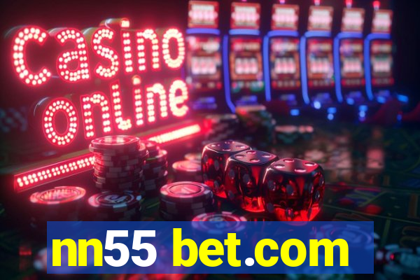 nn55 bet.com