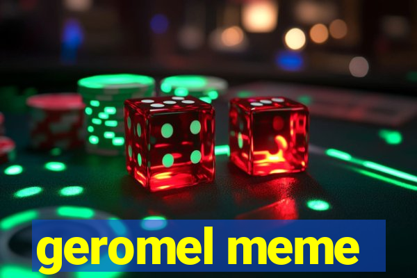 geromel meme