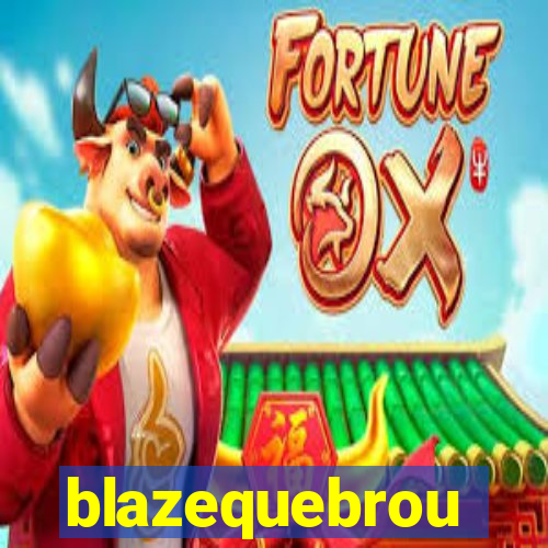 blazequebrou