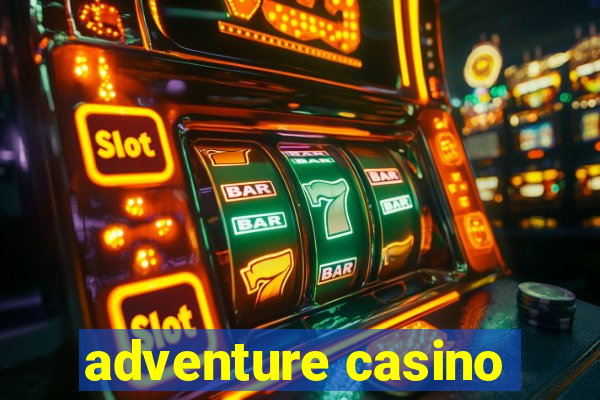 adventure casino