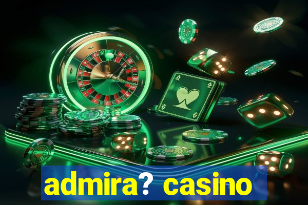 admira? casino