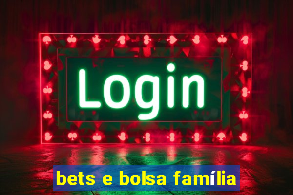 bets e bolsa família