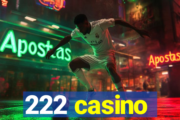 222 casino