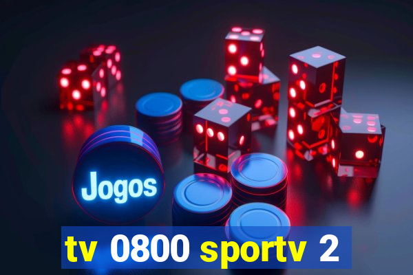 tv 0800 sportv 2