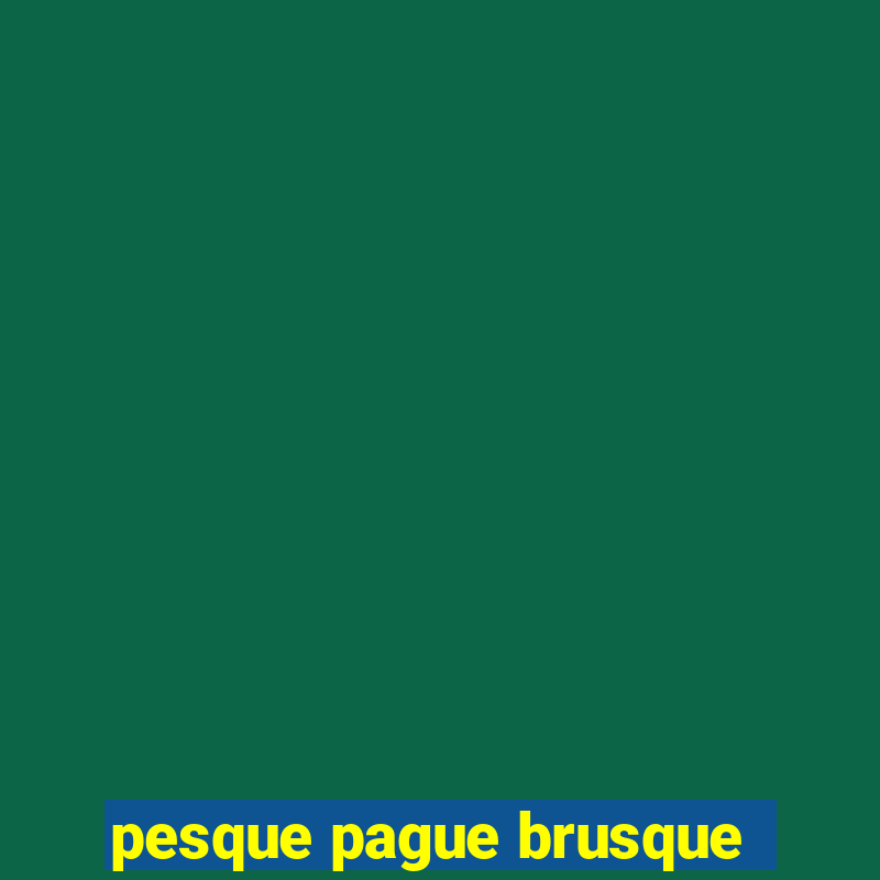 pesque pague brusque