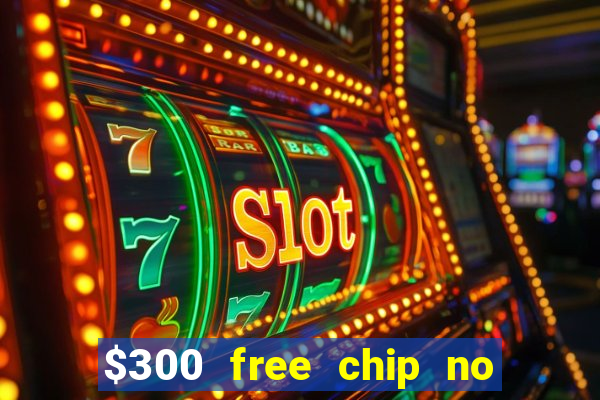 $300 free chip no deposit casino canada