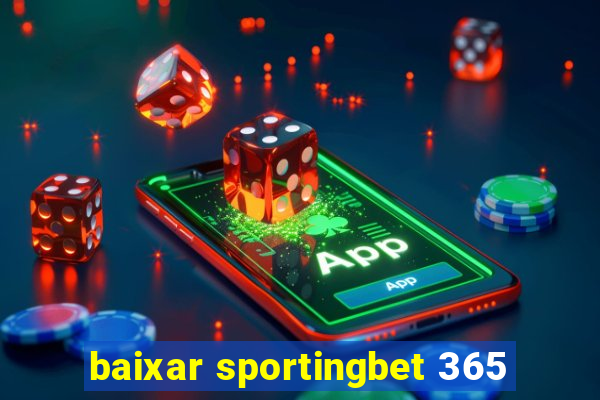 baixar sportingbet 365