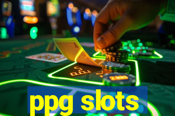 ppg slots