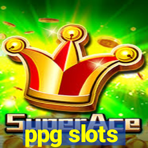 ppg slots