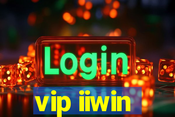 vip iiwin