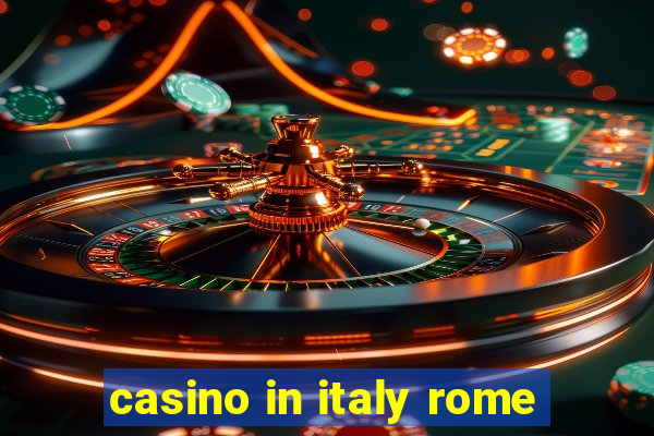 casino in italy rome