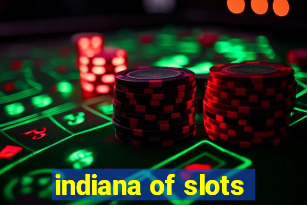 indiana of slots